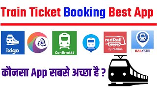 Best Train Ticket Booking App ! Train Ticket Booking App! Which App Is Best For Train Ticket Booking