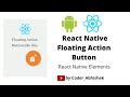 React Native Tutorial: Floating Action Button | React Native Animated | React Native Element 2022-23