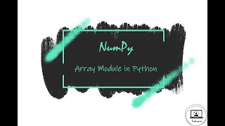 Array Module in Python | Array in Python | NumPy Tutorial | Technosier [2020]