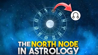 Unlocking Your Full Potential: The North Node in Astrology
