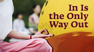 In Is The Only Way Out | A journey of the self | Indian-Western musical fusion | Way out is In