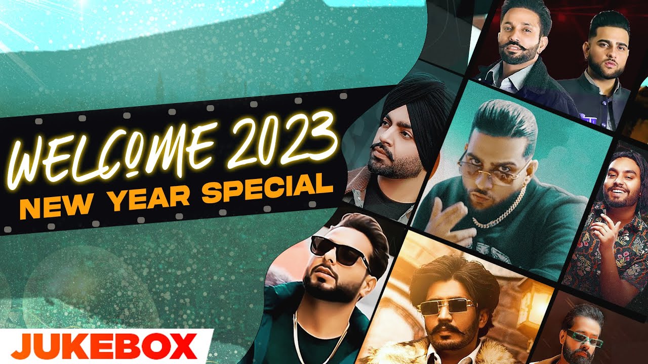 WELCOME 2023 - New Year Special (Audio Jukebox) | Latest Punjabi Songs ...