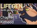 Lifegen (with genetics) Ch1: Kithood [CC]