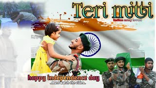 Teri Mitti - Kesari | Tribute to Indian Army | Happy Independence Day | Unity Production