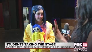 Students from Faith Lutheran High School will perform 'Coraline'