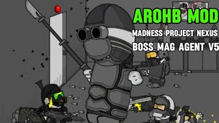 Boss Mag Agent V5 Madness project nexus [AROHB MOD]