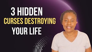 How These 3 Hidden Curses Might be Destroying Your Life
