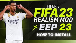 How To Install FIFER's Realism Mod X EEP For FIFA 23 PC | New Faces + EA FC 24 Ratings