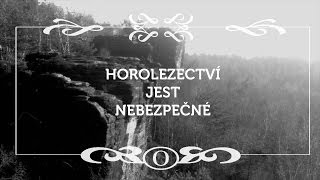 Horolezectví jest nebezpečné (Klettern ist gefährlich!) | Hanibal.cz