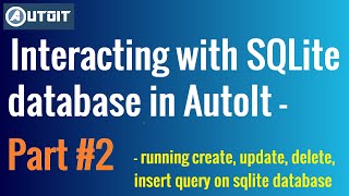 CRUD operation in SQLite by using AutoIt Script Tutorial Part #2