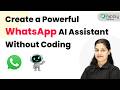 Create a Powerful WhatsApp AI Assistant Without Coding