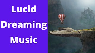Lucid Dreaming Music - Binaural Beats Deep Sleep Music