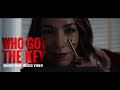 KANEISABLE  - WHO GOT THE KEY (OFFICIAL SHORT FILM VIDEO) Dir. Cut