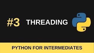 Python Intermediate Tutorial #3 - Multithreading