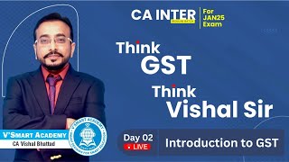 Demo Lec 02: Introduction to GST | CA Inter GST | ICAI New Pattern Regular Batch | CA Vishal Bhattad