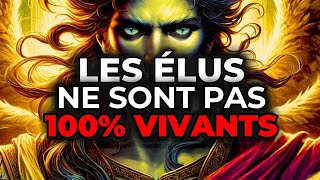 Élus : Vous Vivez, Mais Vous N'Êtes Pas Réellement Vivants !