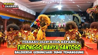 TERBARU 2024!! KUDA KEPANG TURONGGO WAHYU SANTOSO BALEKERSO GEDUNGSARI JUMO