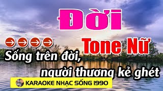 Đời - Karaoke Tone Nữ - Karaoke Nhạc Sống 1990 - Beat Mới