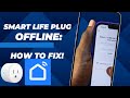 Smart Life Plug Offline [How to Fix]