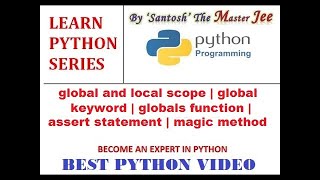 Python Tutorial for Beginners | Local , Global , Globals , Assert and Magic Keyword in Python