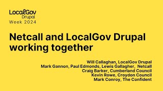 Netcall and LocalGov Drupal working together