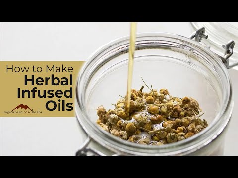 How to Make Herbal Infused Oils How to Make Herbal Infused Oils