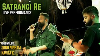 Satrangi Re - Sonu Nigam &  Kavita Krishnamurthy | Live Performance by Salman Ghani ft. Joy
