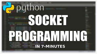 Socket Programming | Python3 | In 7 minutes