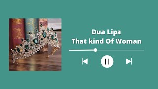 Dua Lipa - That Kind Of Woman//(Lyric & sub. español)