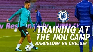Exclusive Access As Chelsea Travel To Barcelona And Train At The Nou Camp | Inside Access