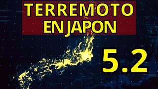 TERREMOTO 5.2 EN JAPÓN