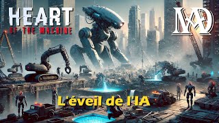 Heart of the Machine - NOTRE IA S'ÉVEILLE ET DOIT SE REVELER POUR SURVIVRE - #1