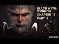 Black Myth: Wukong Chapter 3 - Part -1 PC  Gameplay