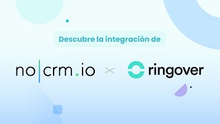 ¡Integra Ringover con noCRM!