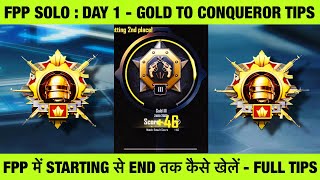 🇮🇳FPP SOLO : DAY 1 - GOLD TO CONQUEROR PLAYING STRATEGY FROM DAY 1. SOLO FPP/TPP BEST CONQUEROR TIPS