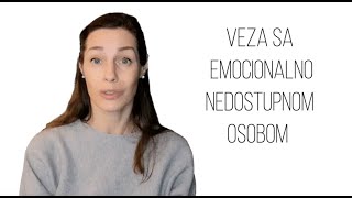 Veza sa emocionalno nedostupnom osobom #vezeionebezveze #ljubav #veze