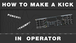 HOW TO MAKE A PUNCHY KICK WITH OPERATOR