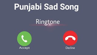 Mobile Ringtone | Punjabi Sad Song Ringtone | Best Song Mobile Ringtone | Sad Love Ringtone 2021
