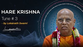 Hare Krishna Mahamantra kirtan Tune # 3 || by  HH Lokanath Swami Maharaj