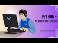 Python - Nested if statements | How to use Python-Nested if statements | #Python #nestedifstatement