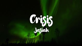 Jasiah - Crisis [Lyrics]