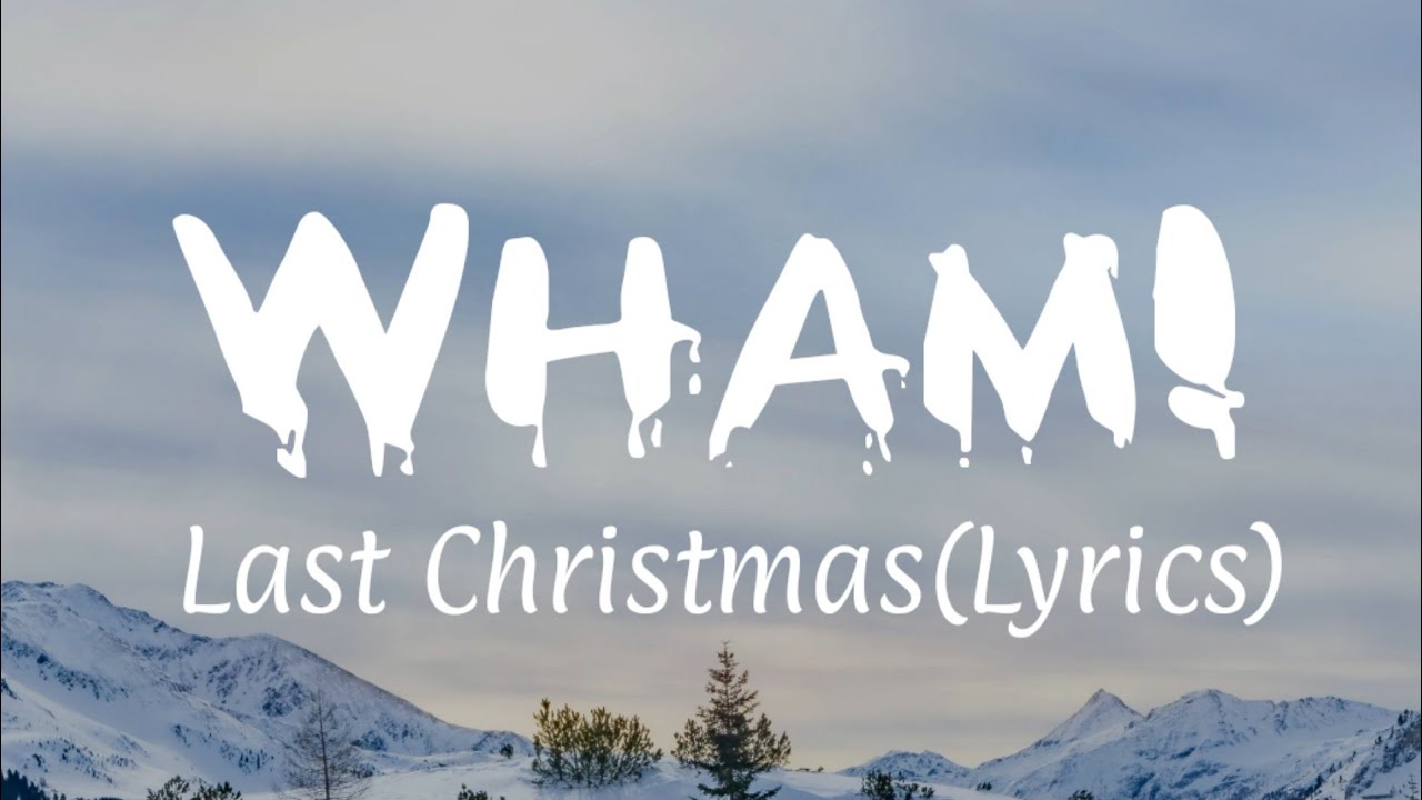 Wham! - Last Christmas (Lyrics) - YouTube