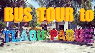 ¡Viva Mexico! (Pt. 40) - Tapatio Bus Tour to Tlaquepaque