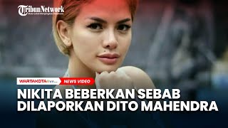 Nikita Mirzani Beberkan Awal Mula Akhirnya Dilaporkan Oleh Dito Mahendra, Gara-Gara Nindy Ayunda?