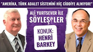 SÖYLEŞİLER | KONUK: HENRİ BARKEY