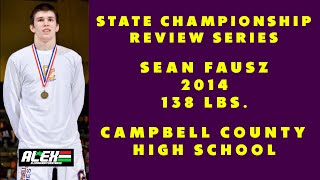 State Wrestling Championship match review w/ Sean Fausz (Campbell County ; 2014 138 lbs.)