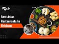 Top Asian Restaurants in Brisbane | Shout N Australia