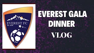 EVEREST FOOTBALL CLUB 2nd GALA DINNER | VLOG