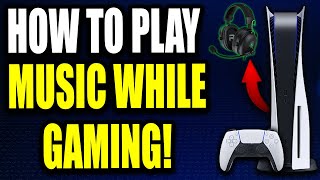 How to Play Music on PS5 While Playing Games - Easy Guide!