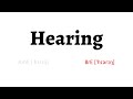 How to Pronounce hearing in American English and British English